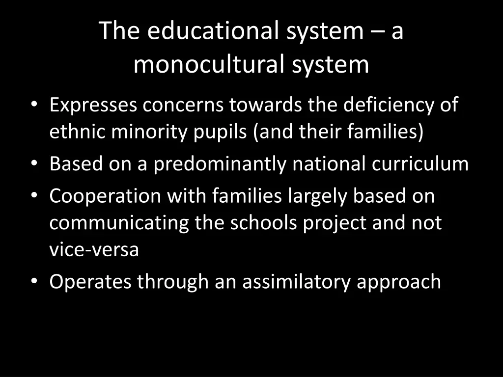 the educational system a monocultural system