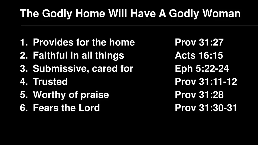 the godly home will have a godly woman