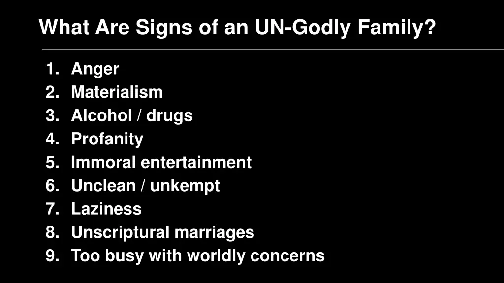 what are signs of an un godly family