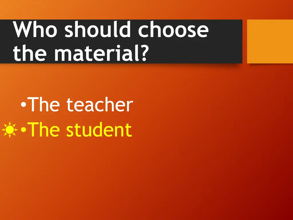 who should choose the material