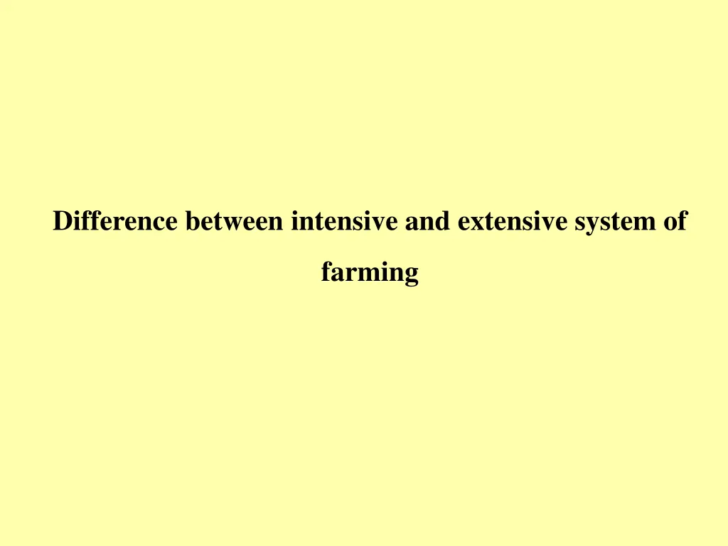 difference between intensive and extensive system