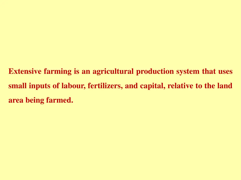 extensive farming is an agricultural production