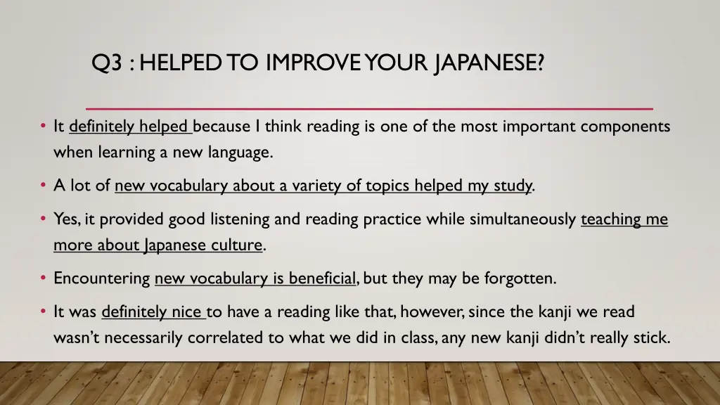 q3 helped to improve your japanese