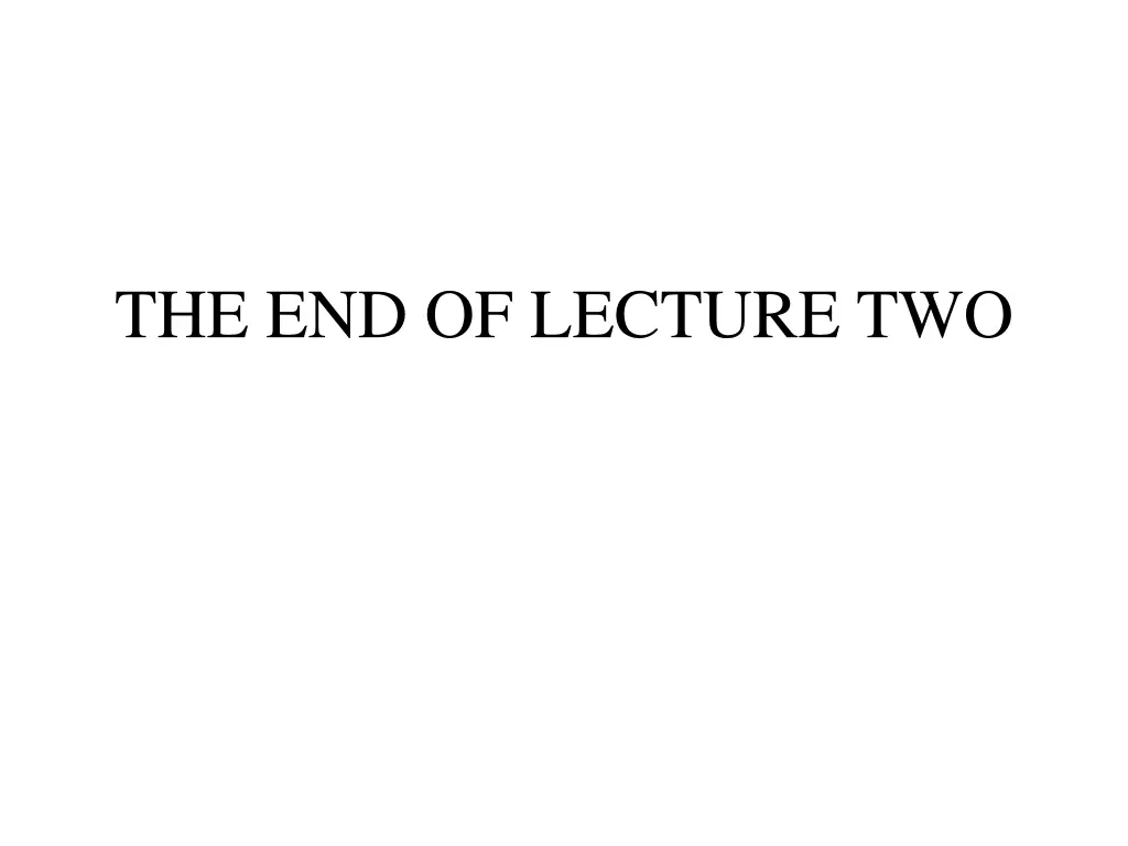 the end of lecture two