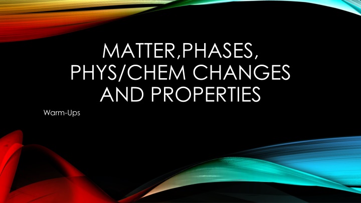 matter phases phys chem changes and properties