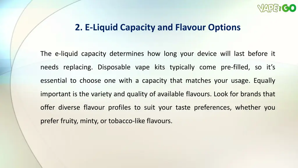 2 e liquid capacity and flavour options