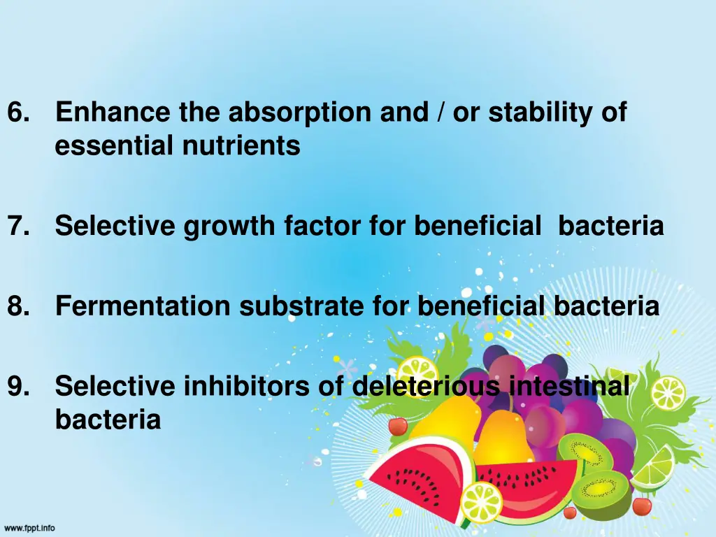 6 enhance the absorption and or stability