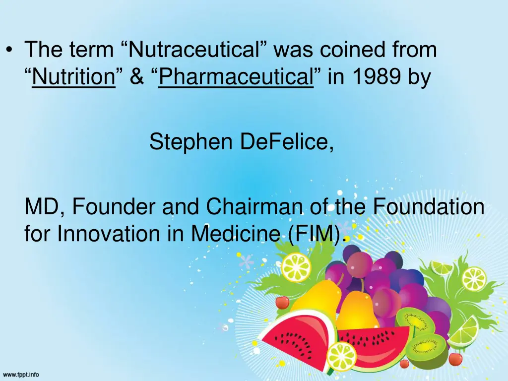 the term nutraceutical was coined from nutrition