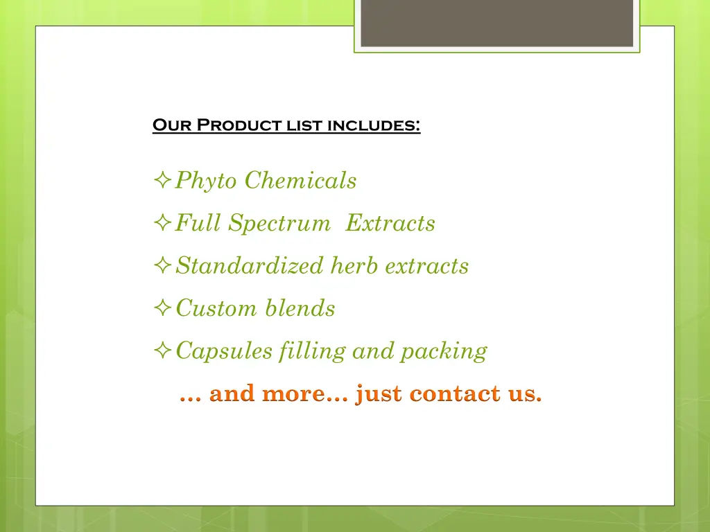 our product list includes