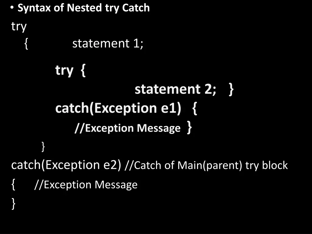 syntax of nested try catch try statement