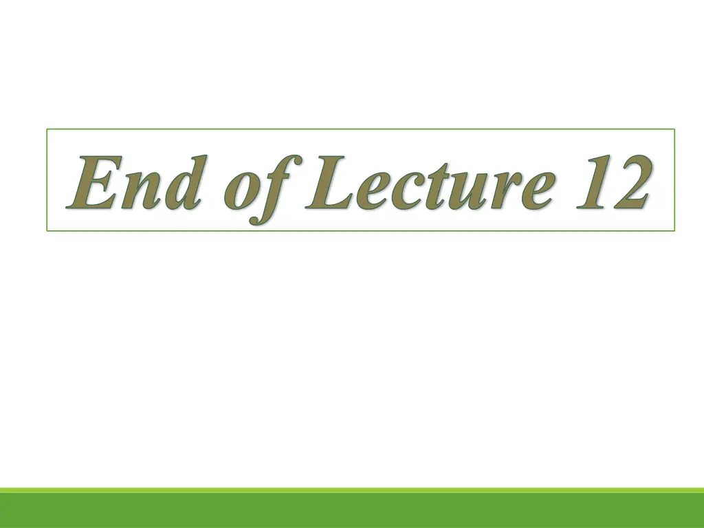 end of lecture 12