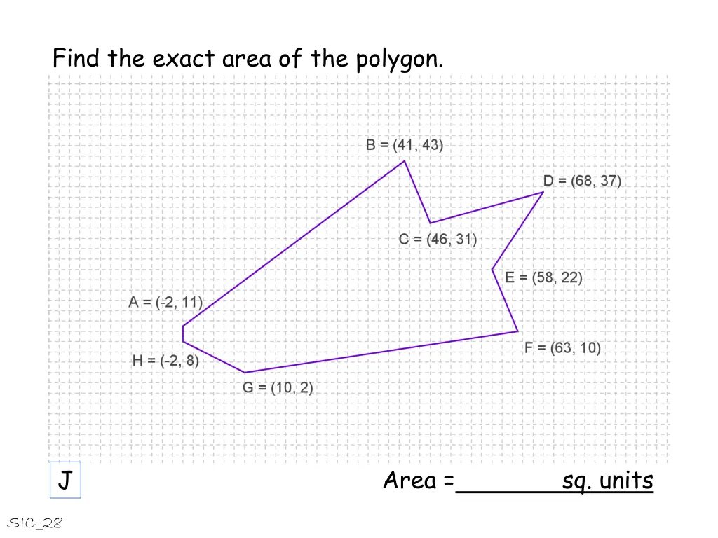 find the exact area of the polygon 10