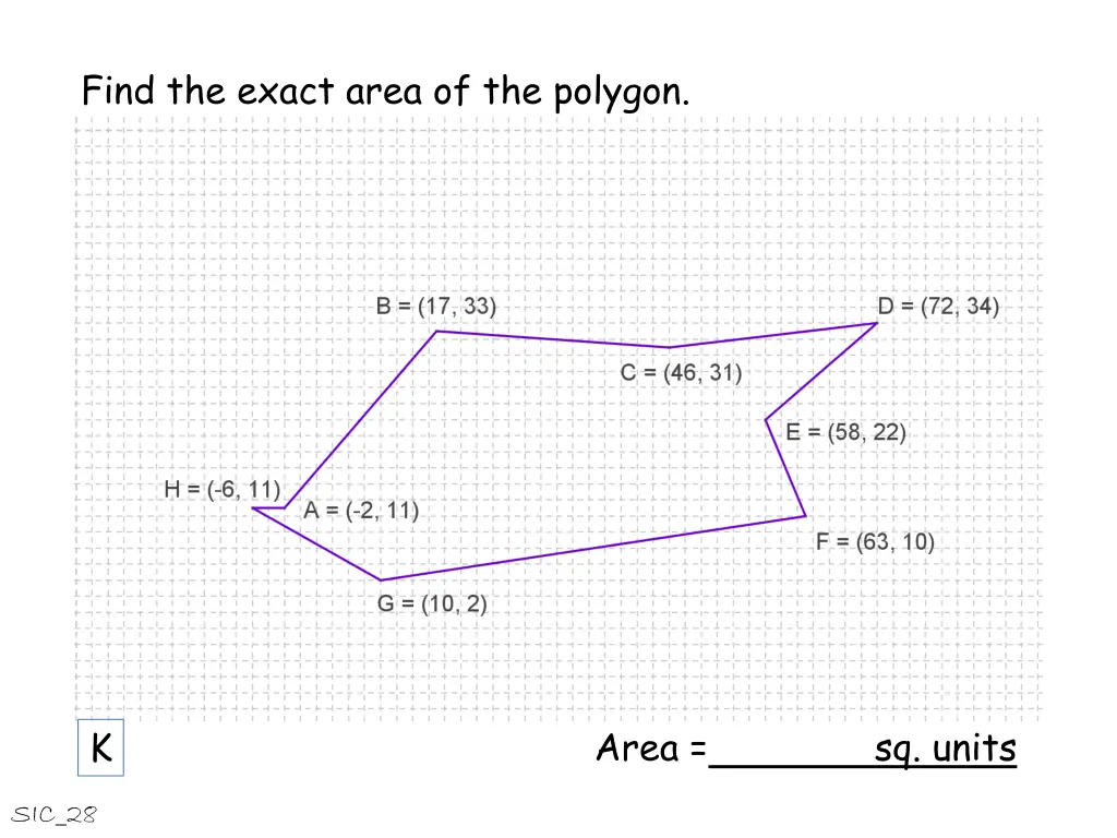 find the exact area of the polygon 11