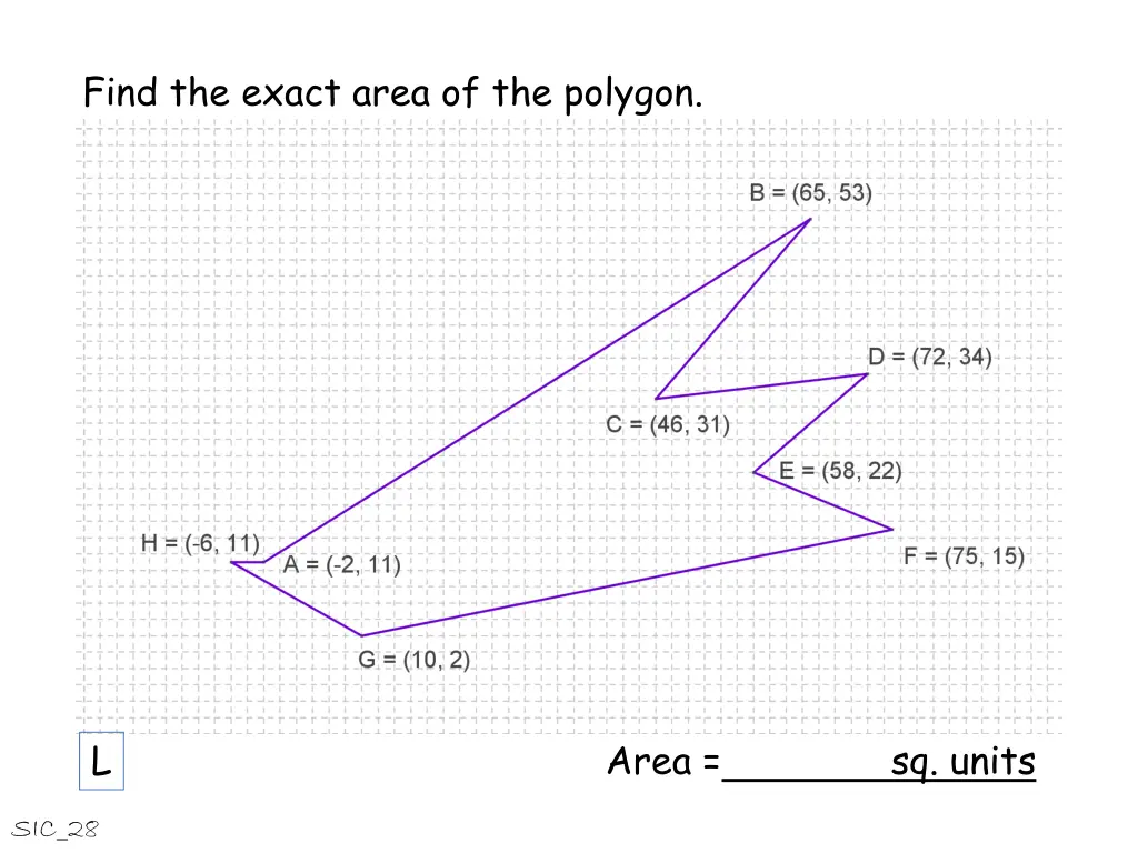 find the exact area of the polygon 12