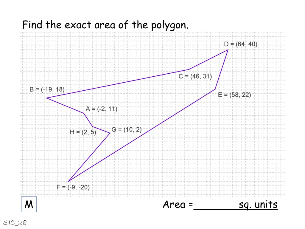 find the exact area of the polygon 13