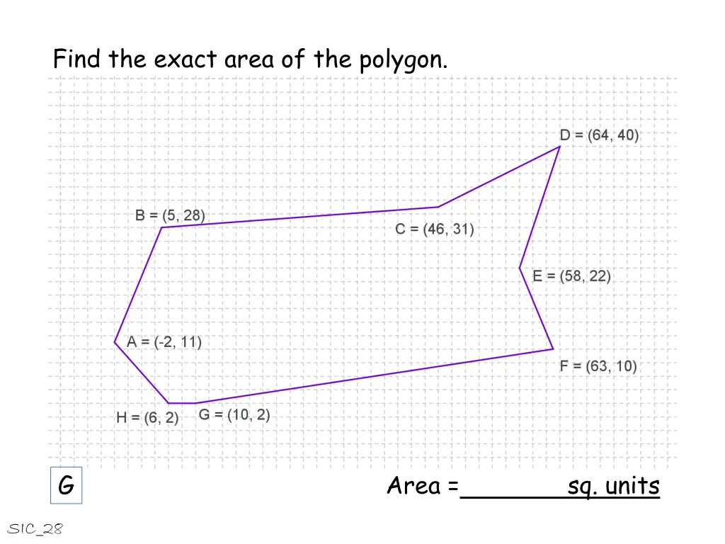 find the exact area of the polygon 7