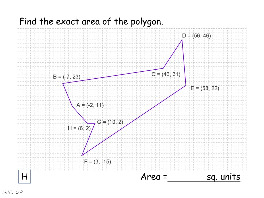 find the exact area of the polygon 8