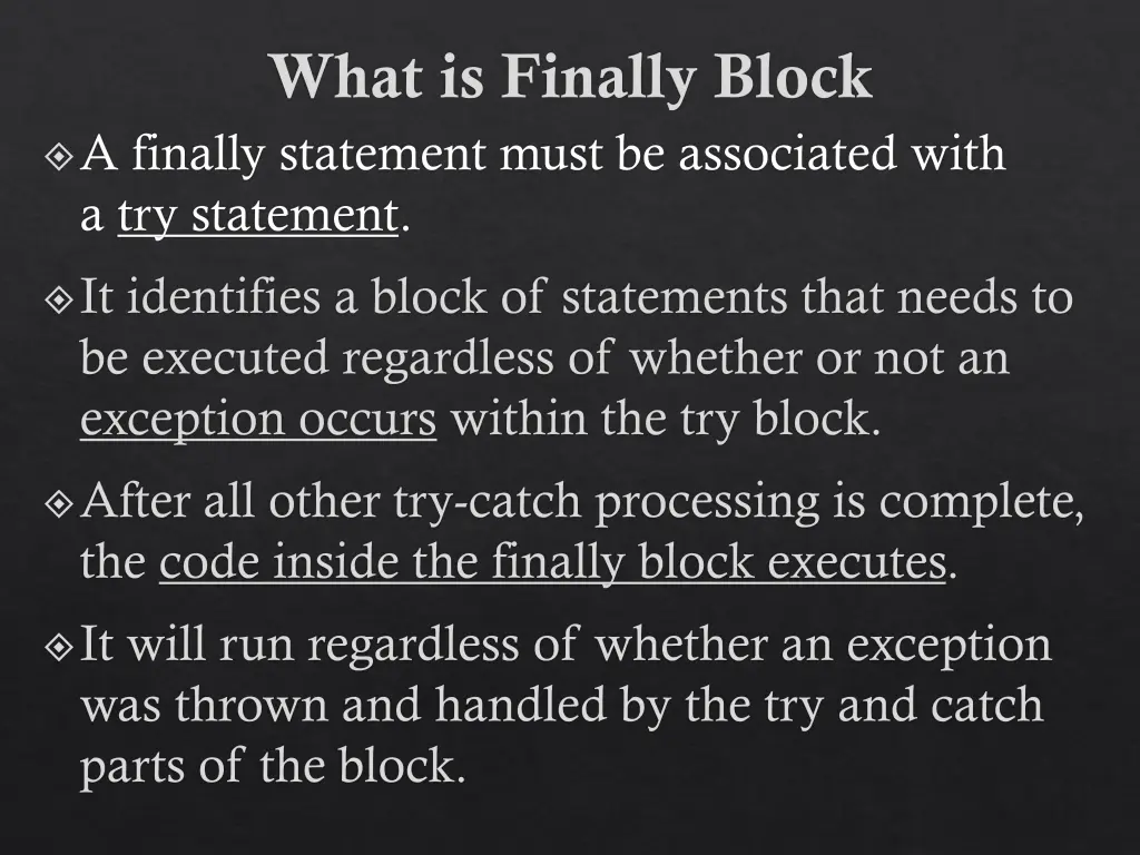 what is finally block a finally statement must