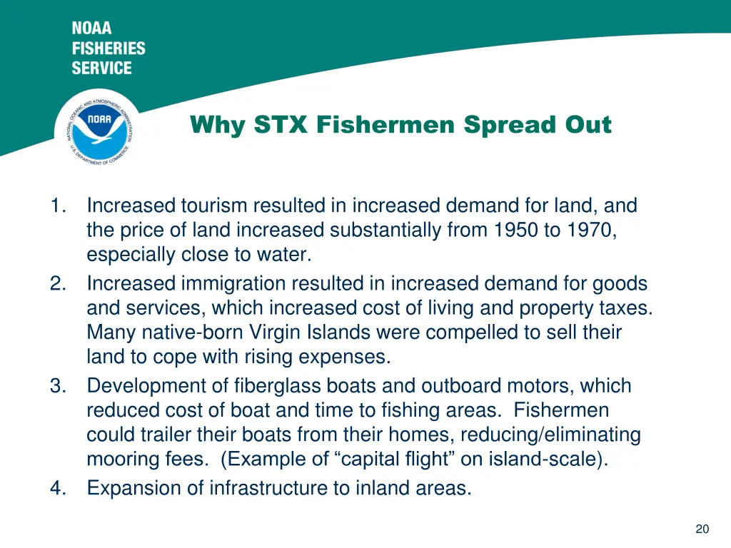 why stx fishermen spread out