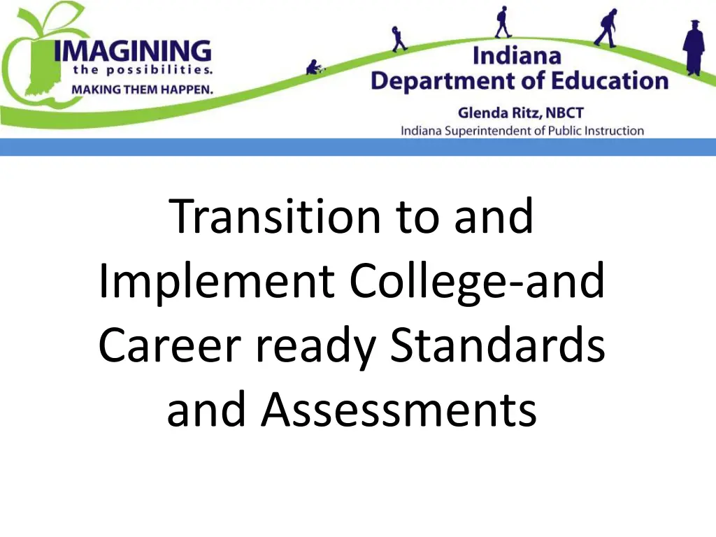 transition to and implement college and career