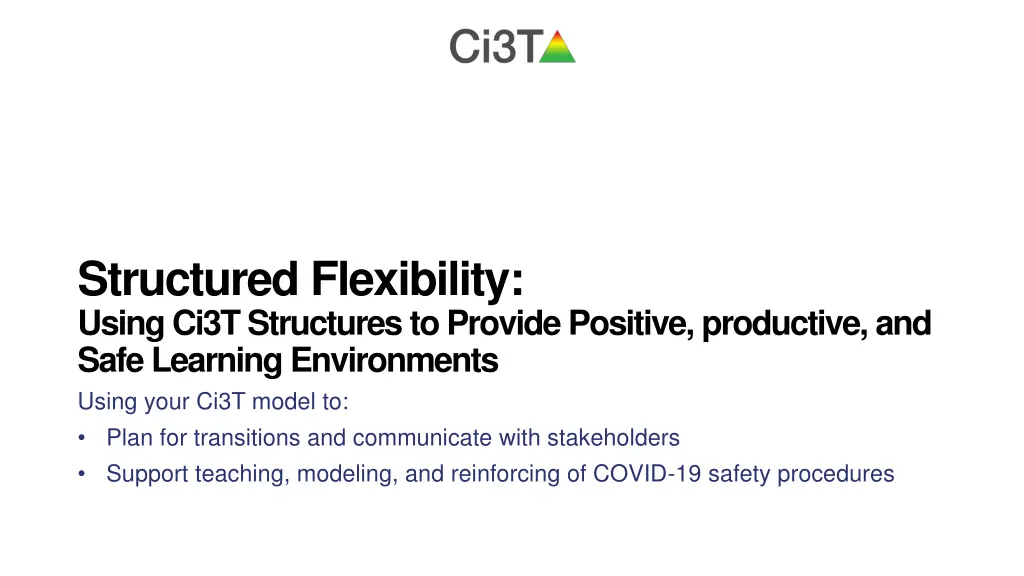 structured flexibility using ci3t structures