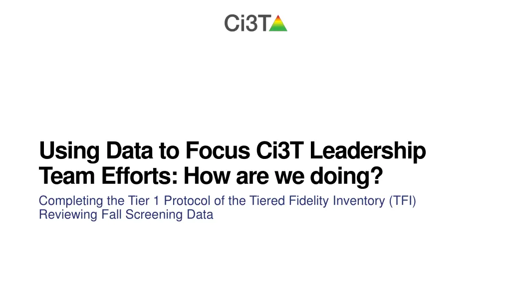 using data to focus ci3t leadership team efforts