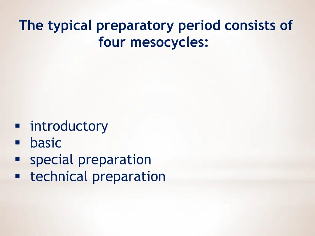 the typical preparatory period consists of four