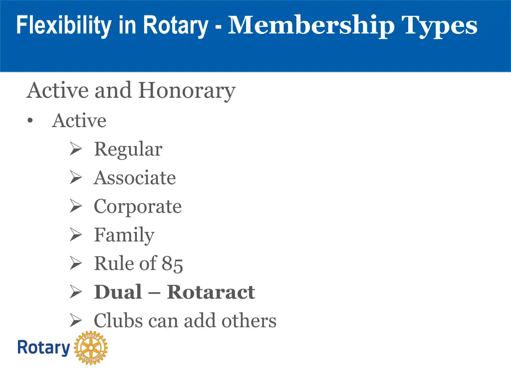 flexibility in rotary membership types