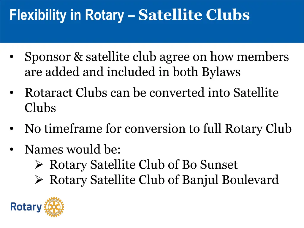 flexibility in rotary satellite clubs