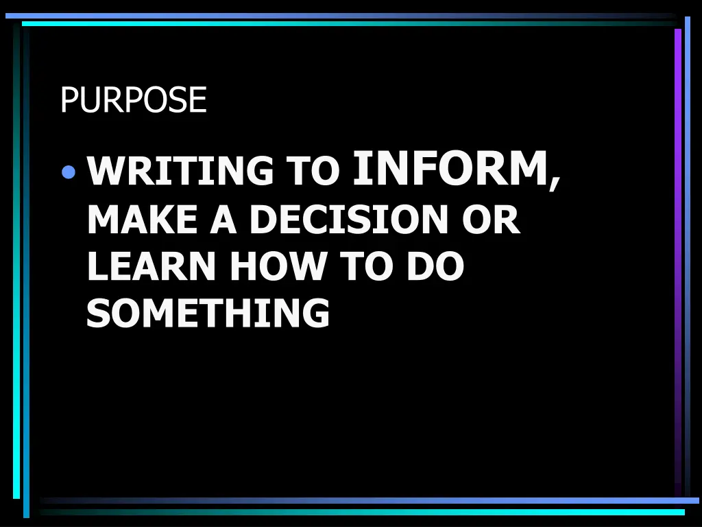 purpose writing to inform make a decision