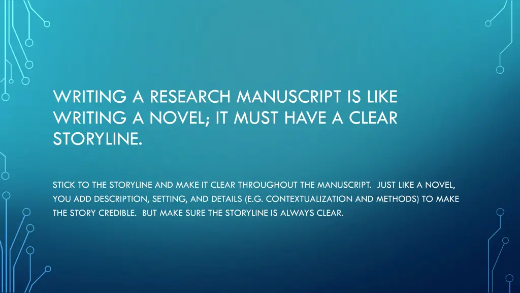 writing a research manuscript is like writing