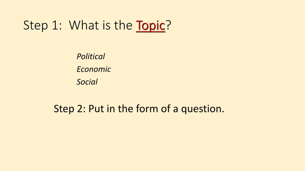 step 1 what is the topic