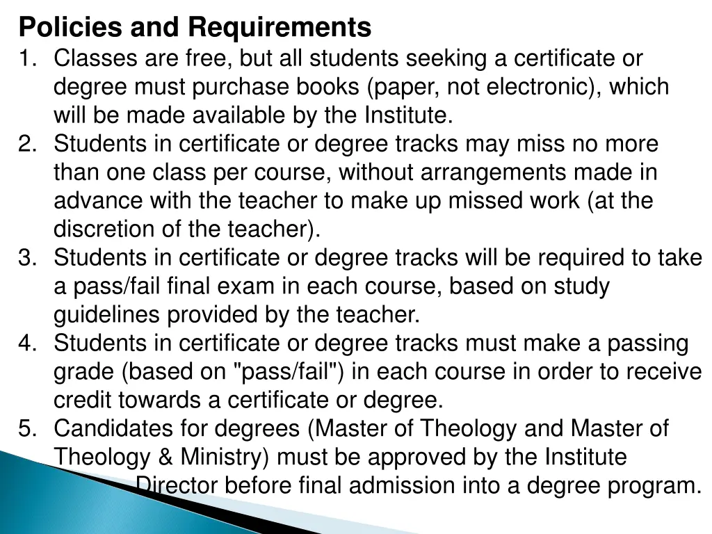 policies and requirements 1 classes are free