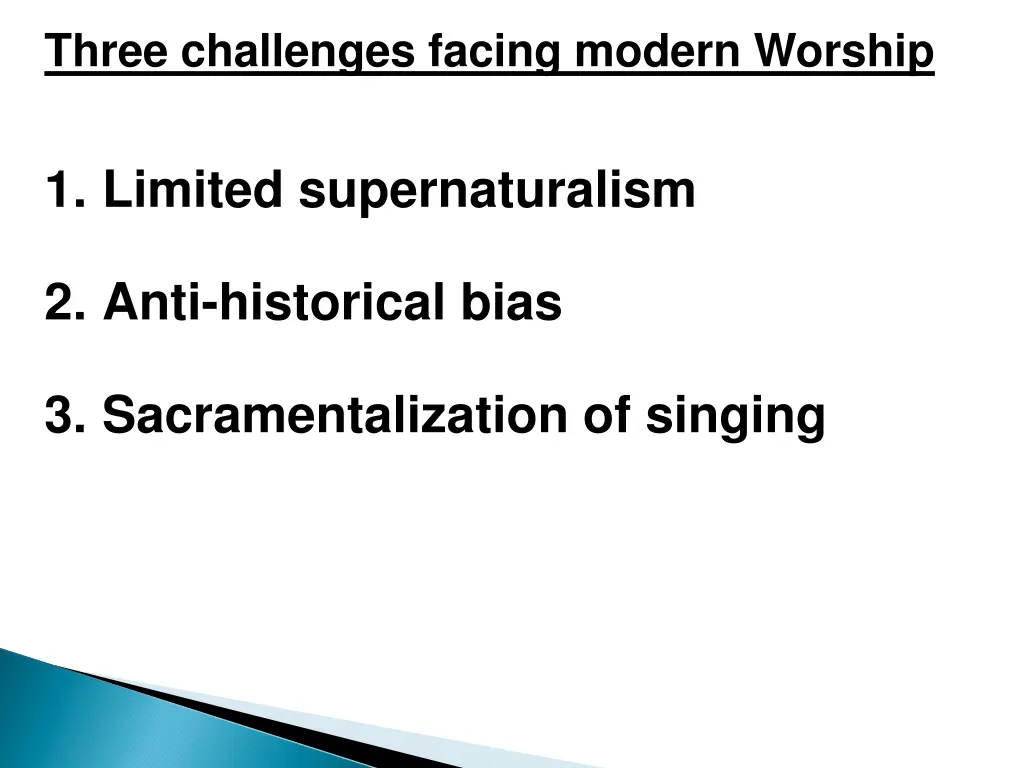 three challenges facing modern worship