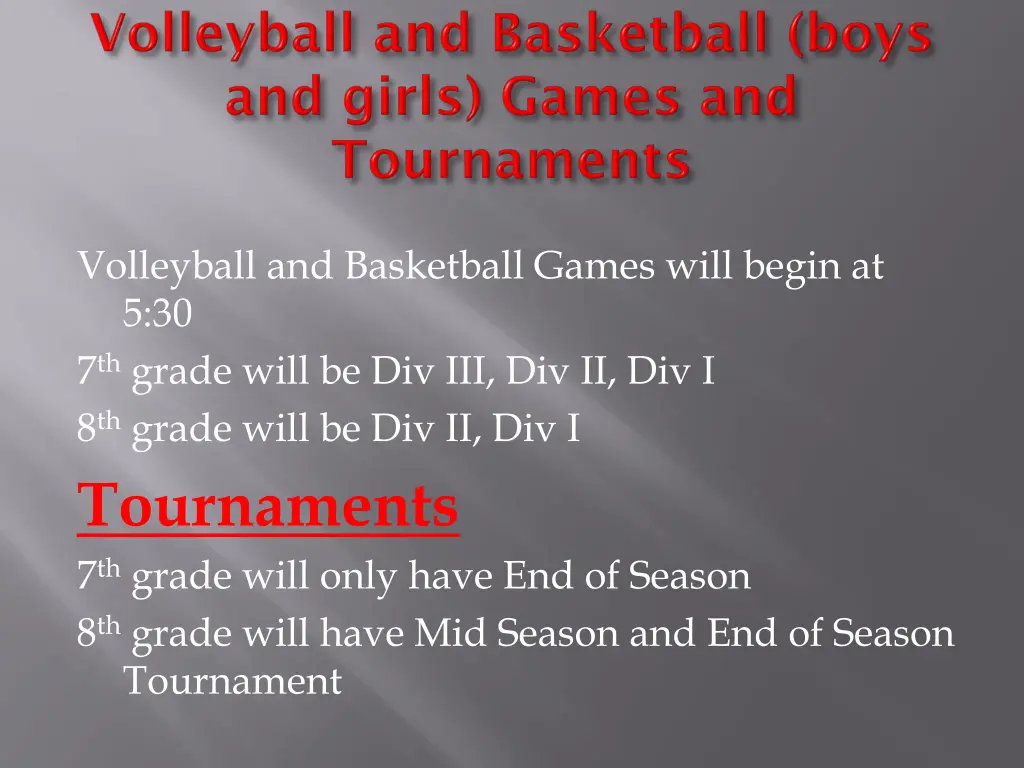 volleyball and basketball games will begin