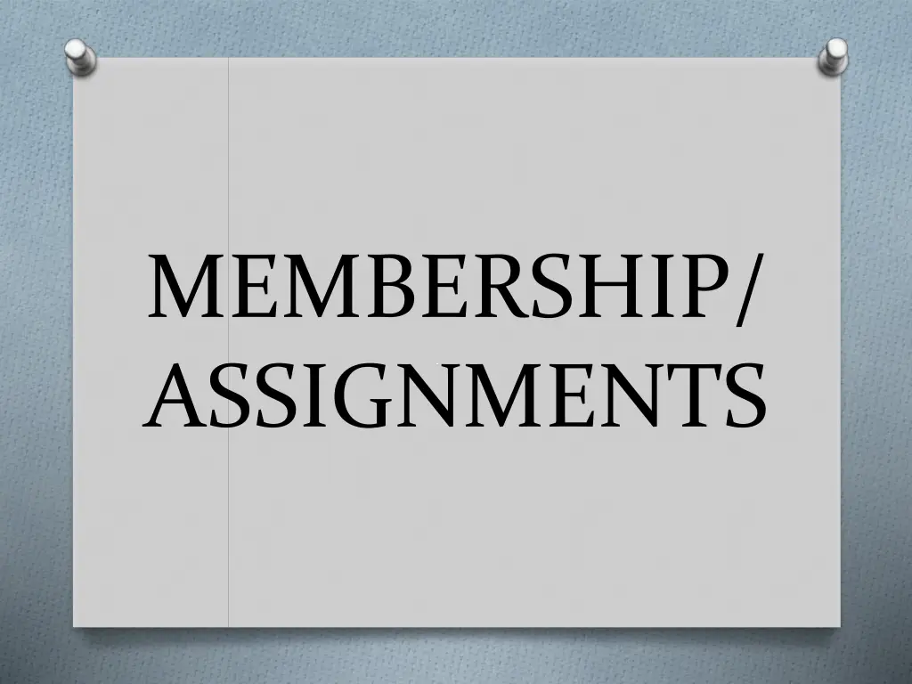 membership assignments