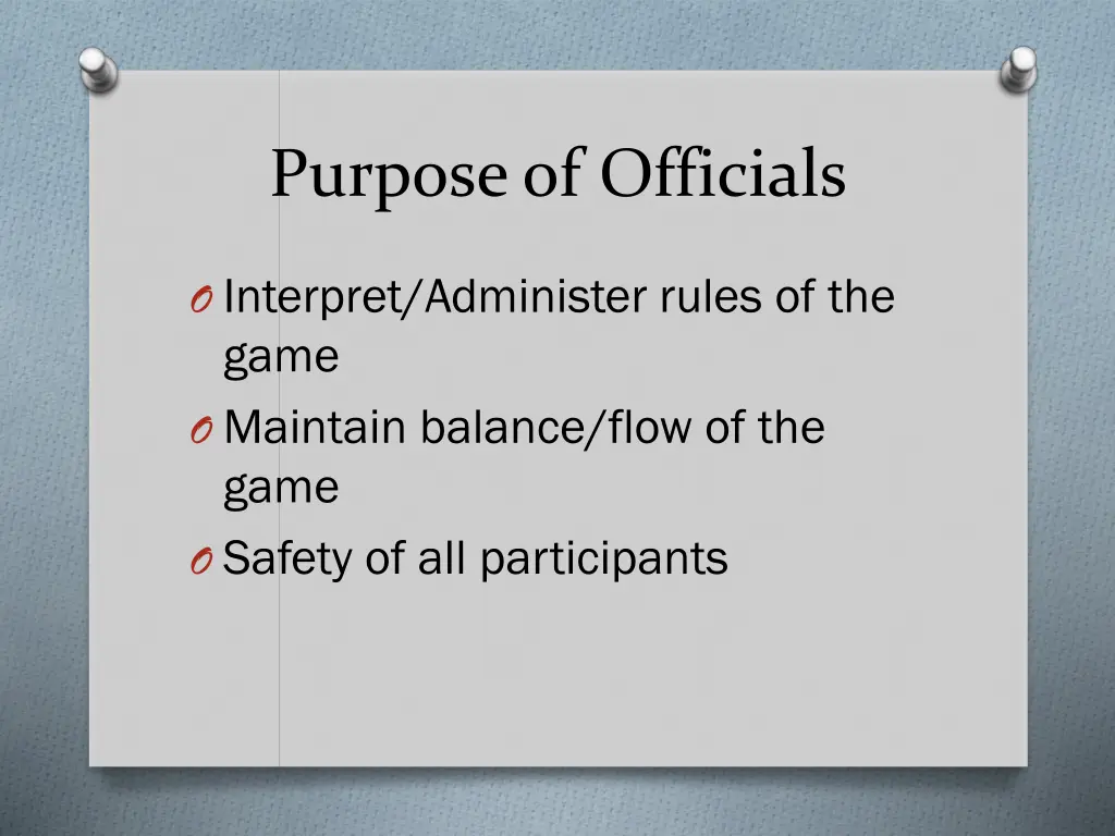 purpose of officials