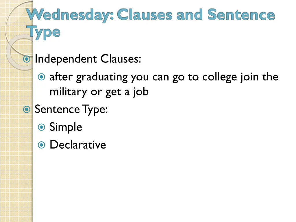 wednesday clauses and sentence type 1