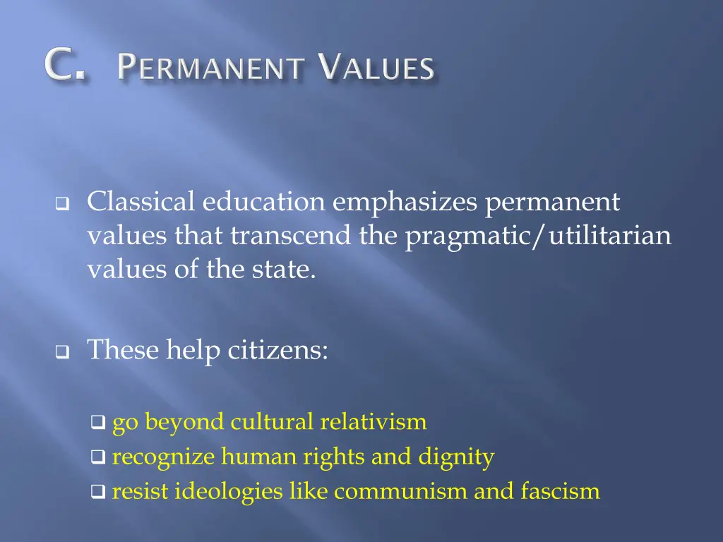 classical education emphasizes permanent values