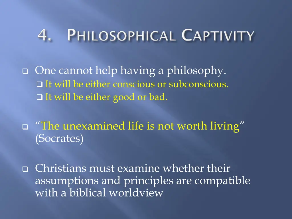 one cannot help having a philosophy it will