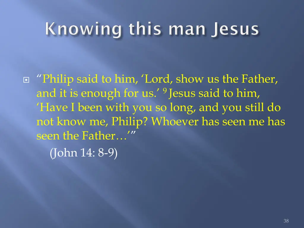 philip said to him lord show us the father