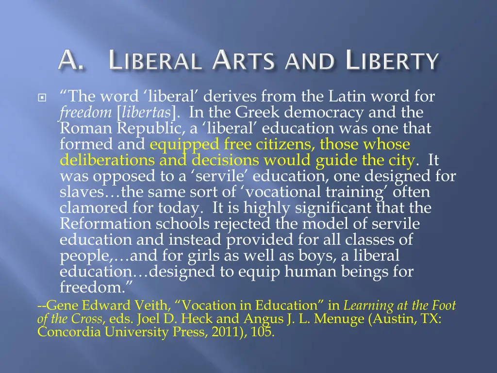 the word liberal derives from the latin word