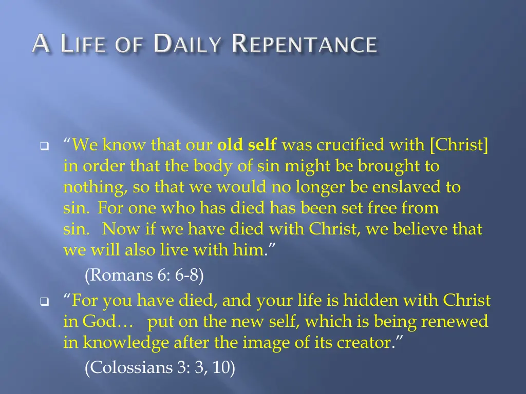 we know that our old self was crucified with