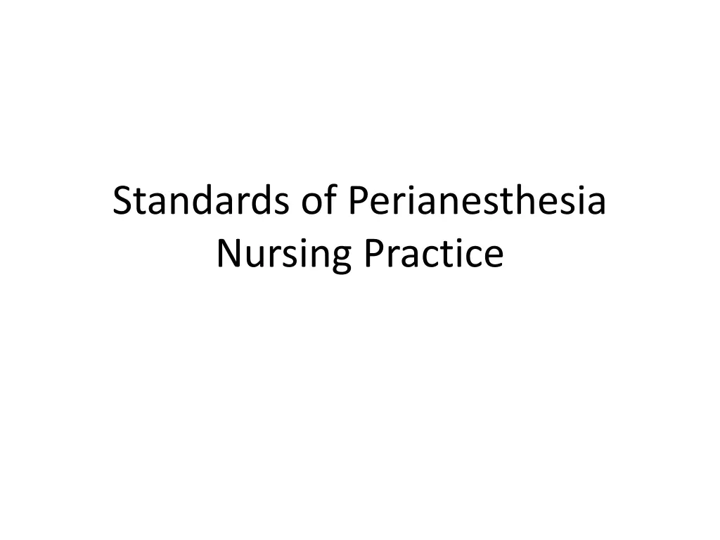 standards of perianesthesia nursing practice