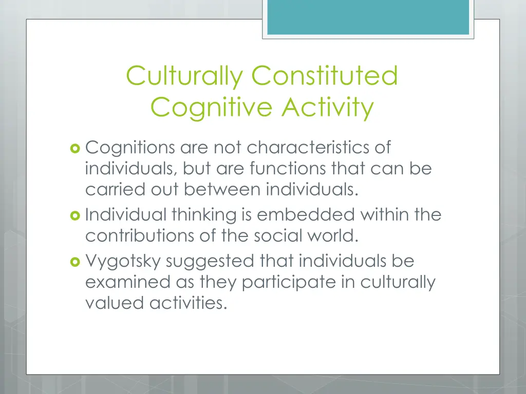 culturally constituted cognitive activity