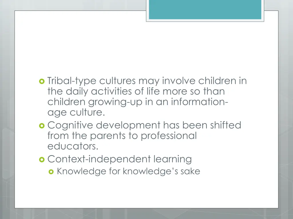 tribal type cultures may involve children