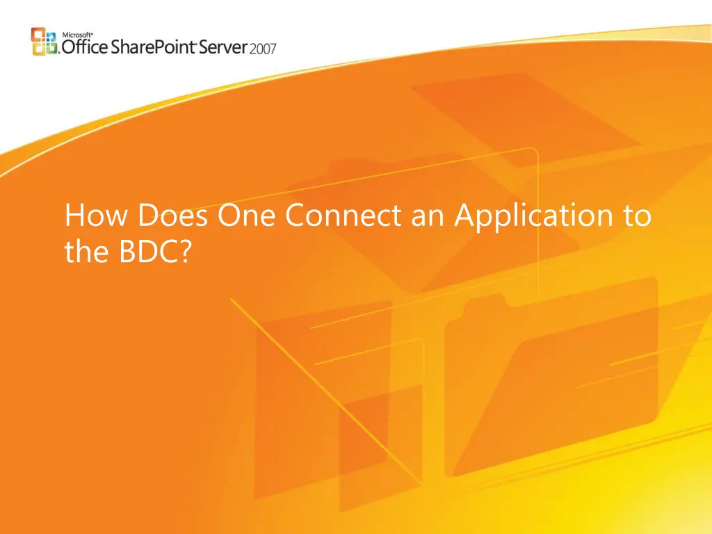 how does one connect an application to the bdc