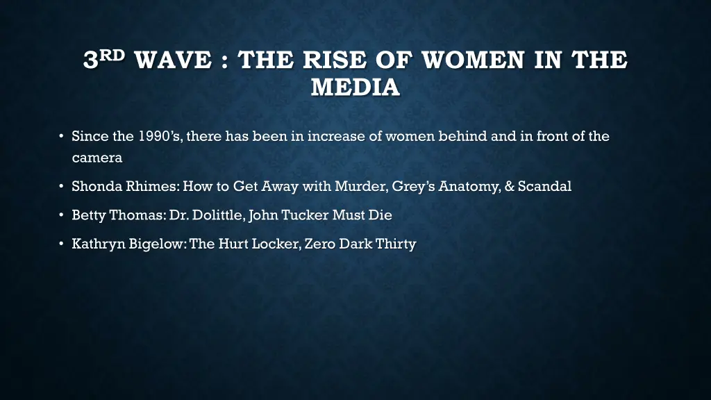 3 rd wave the rise of women in the media