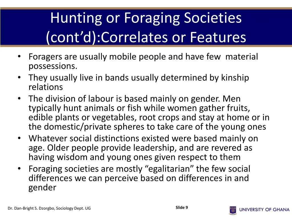 hunting or foraging societies cont d correlates