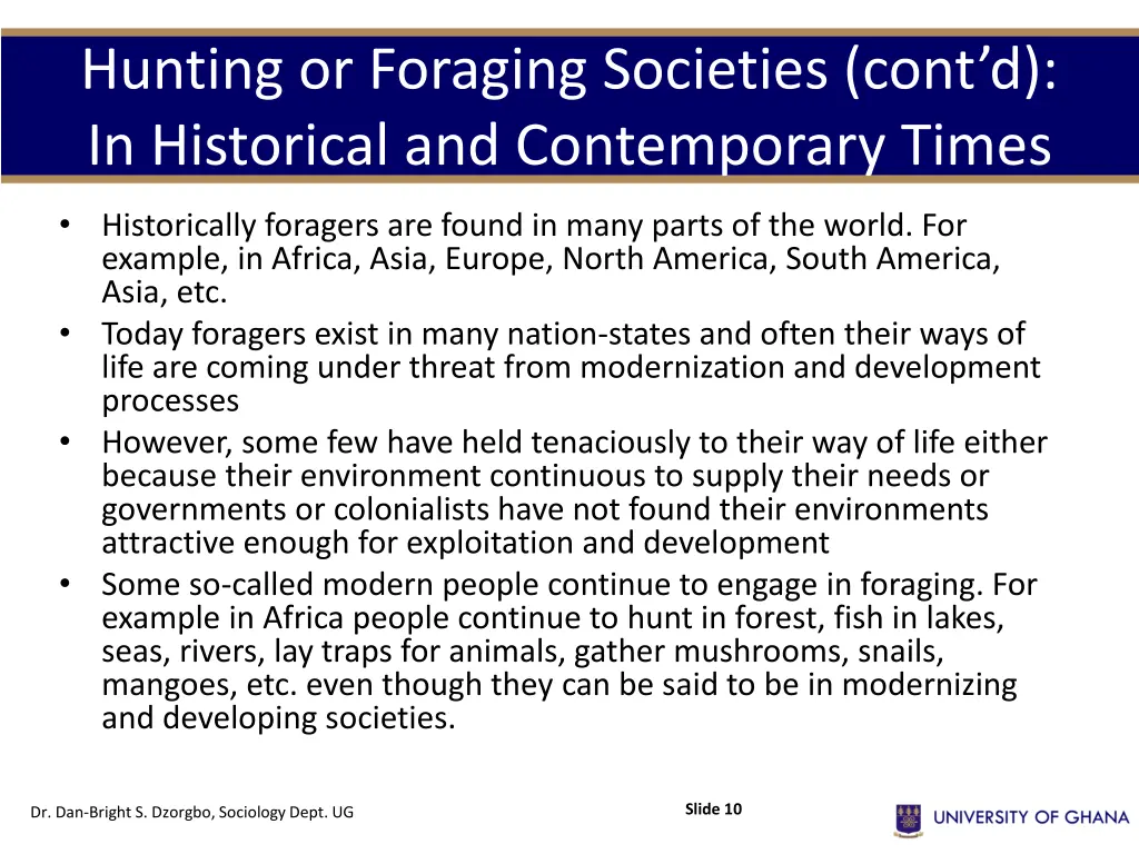 hunting or foraging societies cont